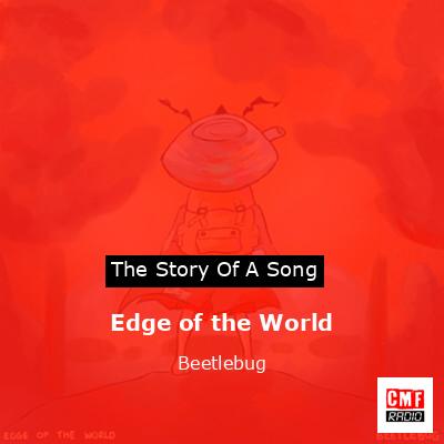Edge of the World – Beetlebug