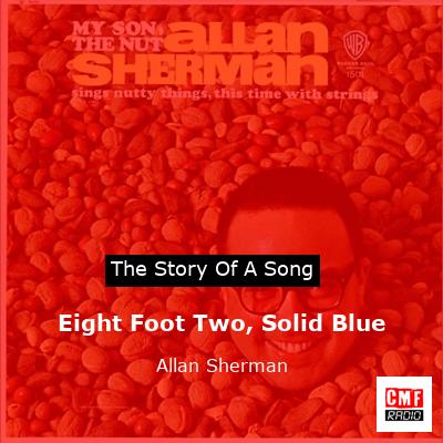Eight Foot Two, Solid Blue – Allan Sherman