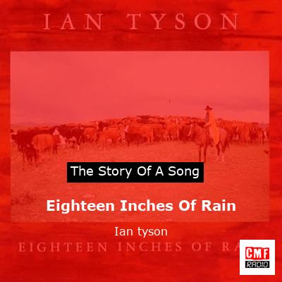 Eighteen Inches Of Rain – Ian tyson