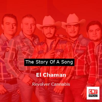 El Chaman – Revolver Cannabis