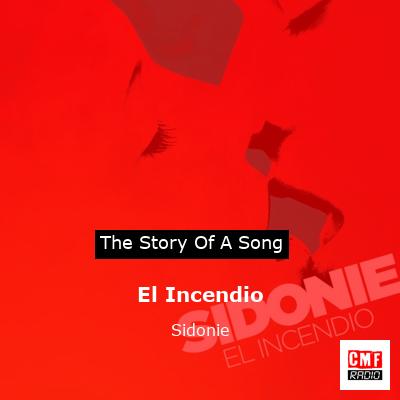 El Incendio – Sidonie