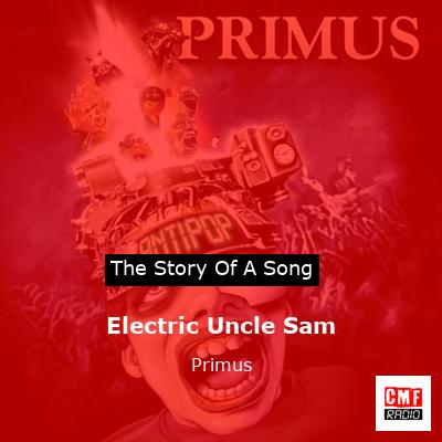 Electric Uncle Sam – Primus