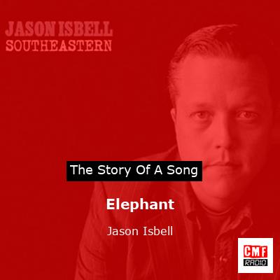 Elephant – Jason Isbell