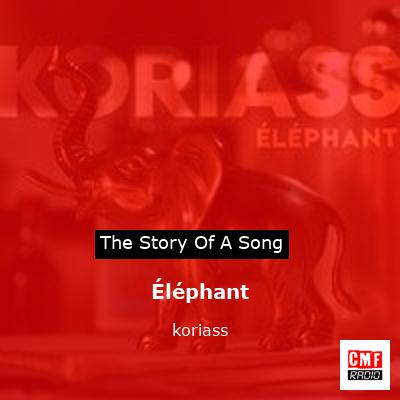 Éléphant – koriass