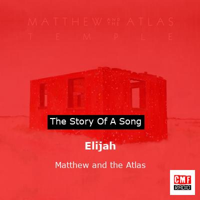 Elijah – Matthew and the Atlas