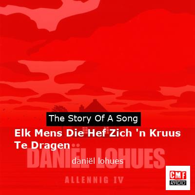 Elk Mens Die Hef Zich ‘n Kruus Te Dragen – daniël lohues