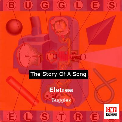 Elstree – Buggles