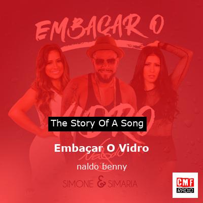 Embaçar O Vidro – naldo benny
