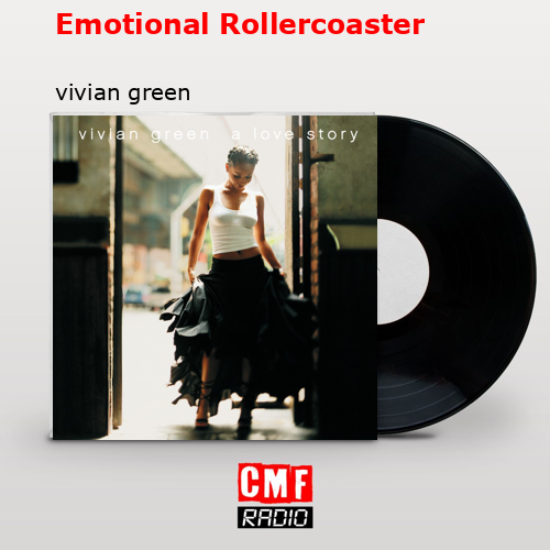 Emotional Rollercoaster – vivian green
