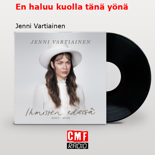 En haluu kuolla tänä yönä – Jenni Vartiainen