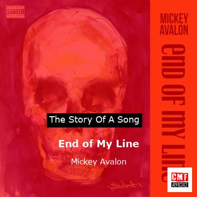 End of My Line – Mickey Avalon