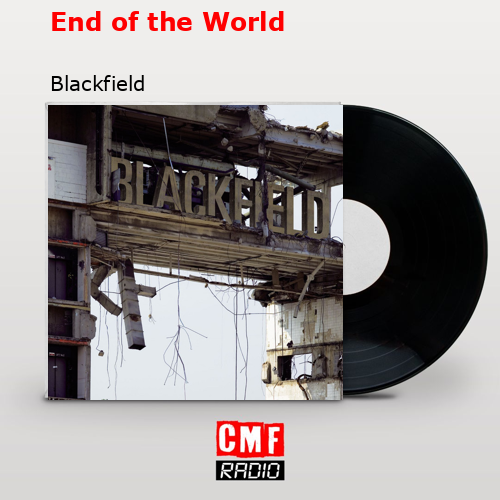End of the World – Blackfield