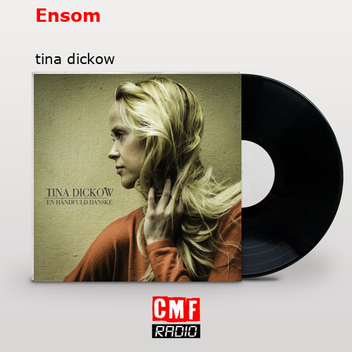 Ensom – tina dickow