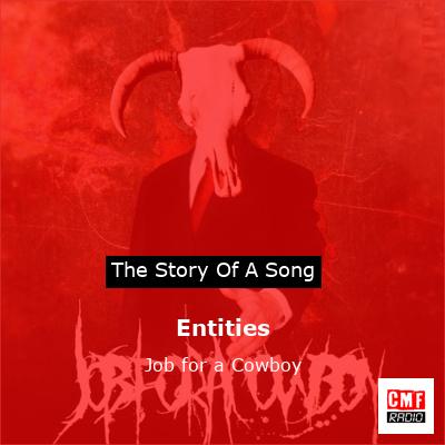 Entities – Job for a Cowboy