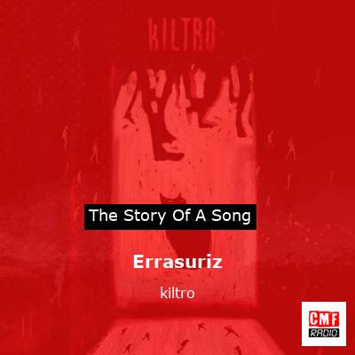Errasuriz – kiltro