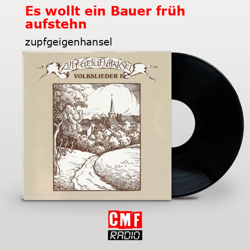 Es wollt ein Bauer früh aufstehn – zupfgeigenhansel