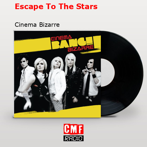 Escape To The Stars – Cinema Bizarre