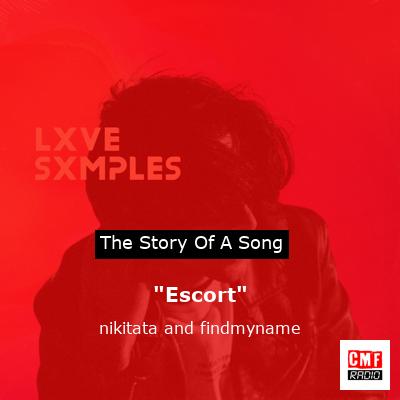 “Escort” – nikitata and findmyname