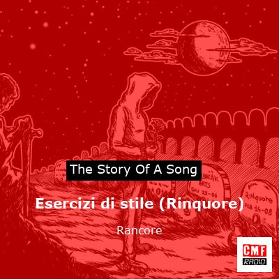 Esercizi di stile (Rinquore) – Rancore