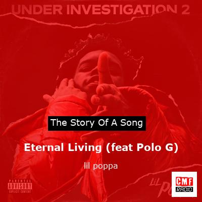 Eternal Living (feat Polo G) – lil poppa