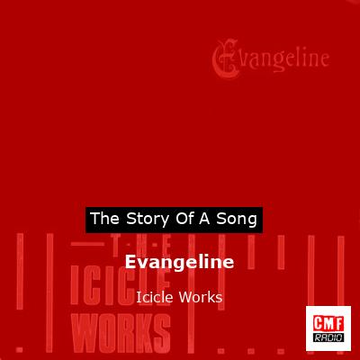 Evangeline – Icicle Works