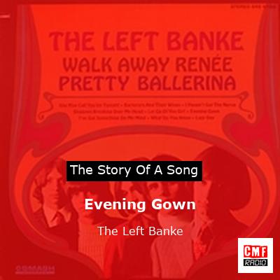 Evening Gown – The Left Banke