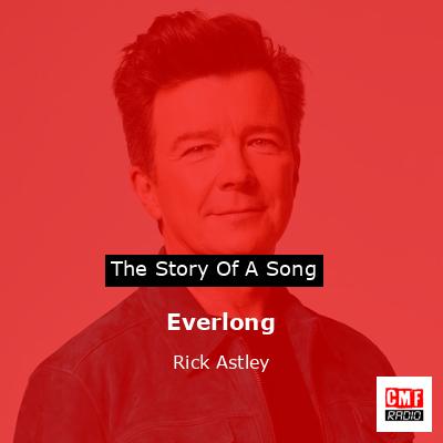 Everlong – Rick Astley