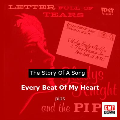 Every Beat Of My Heart – pips