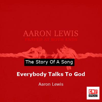Everybody Talks To God – Aaron Lewis