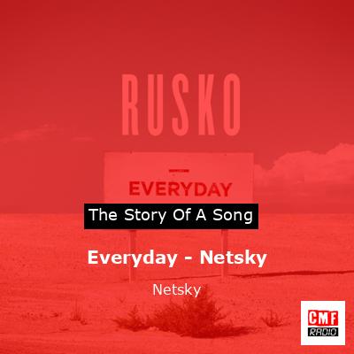 Everyday – Netsky – Netsky