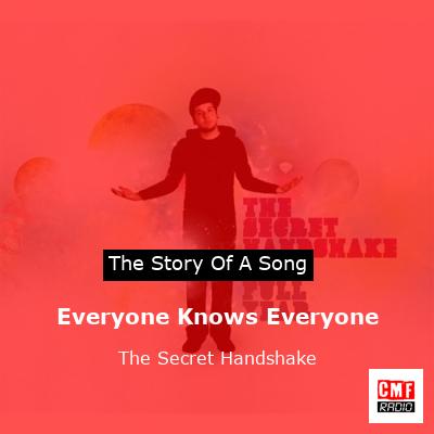 Everyone Knows Everyone – The Secret Handshake