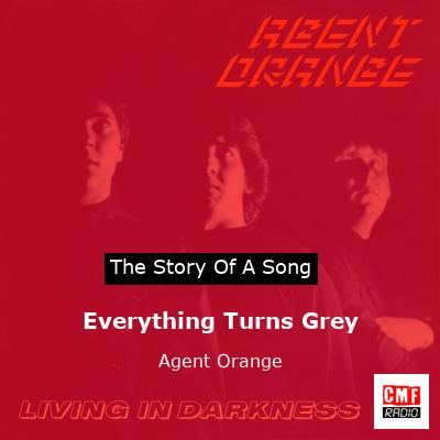 final cover Everything Turns Grey Agent Orange