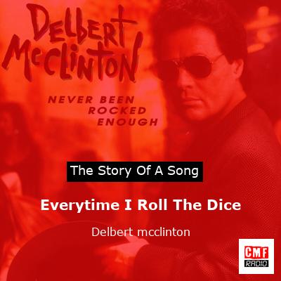 final cover Everytime I Roll The Dice Delbert mcclinton