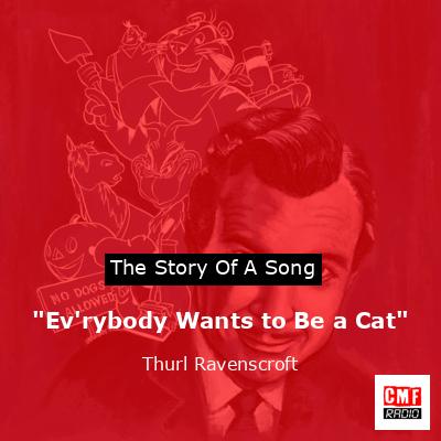 “Ev’rybody Wants to Be a Cat” – Thurl Ravenscroft