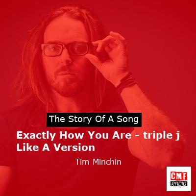 Exactly How You Are – triple j Like A Version – Tim Minchin