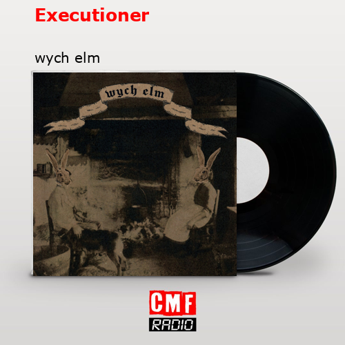 Executioner – wych elm