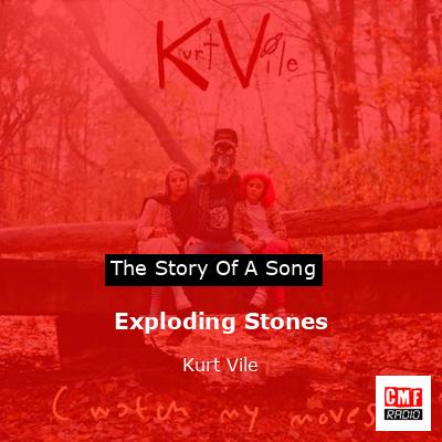 Exploding Stones – Kurt Vile