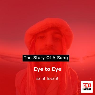 Eye to Eye – saint levant