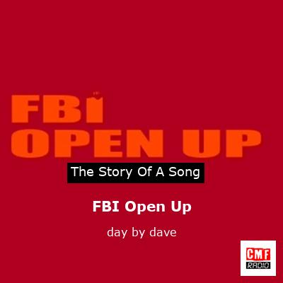 FBI Open Up – day by dave
