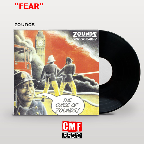 “FEAR” – zounds
