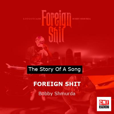 FOREIGN SHIT – Bobby Shmurda