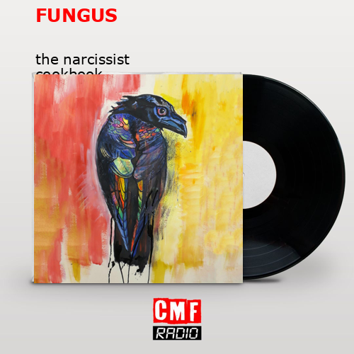 FUNGUS – the narcissist cookbook