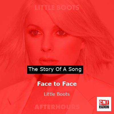 Face to Face – Little Boots