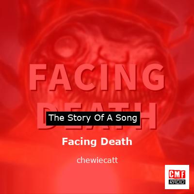 Facing Death – chewiecatt