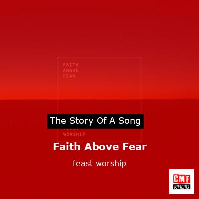 Faith Above Fear – feast worship