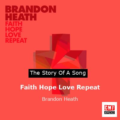 Faith Hope Love Repeat – Brandon Heath