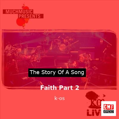 Faith Part 2 – k-os