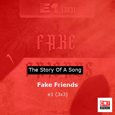 Fake Friends – e1 (3×3)