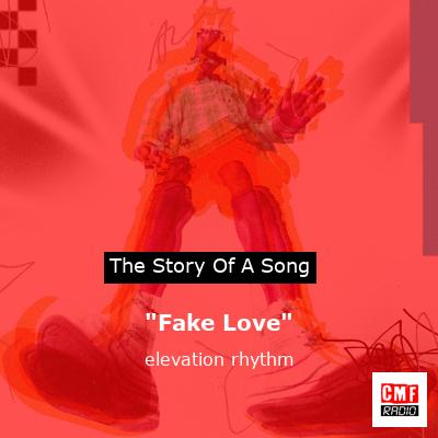 “Fake Love” – elevation rhythm