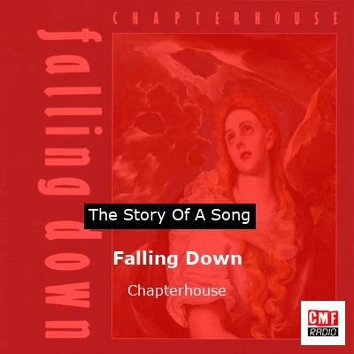 Falling Down – Chapterhouse